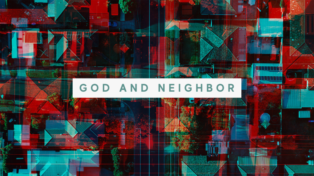 God and Neighbor