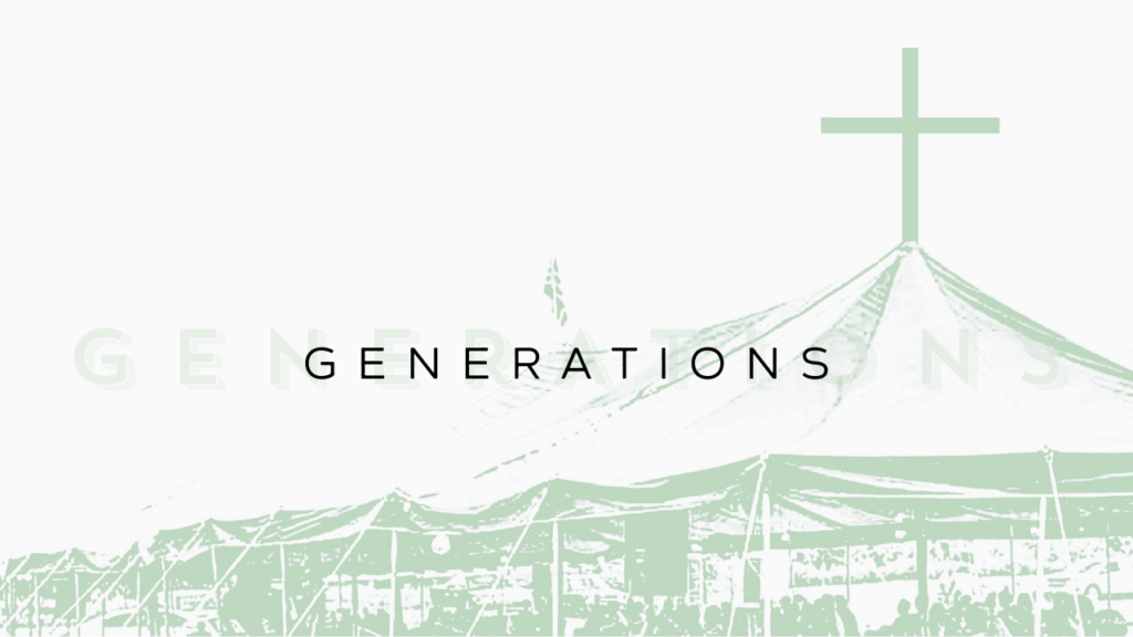 Generations Sermon Series for July