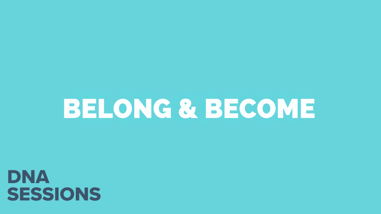 Belong & Become